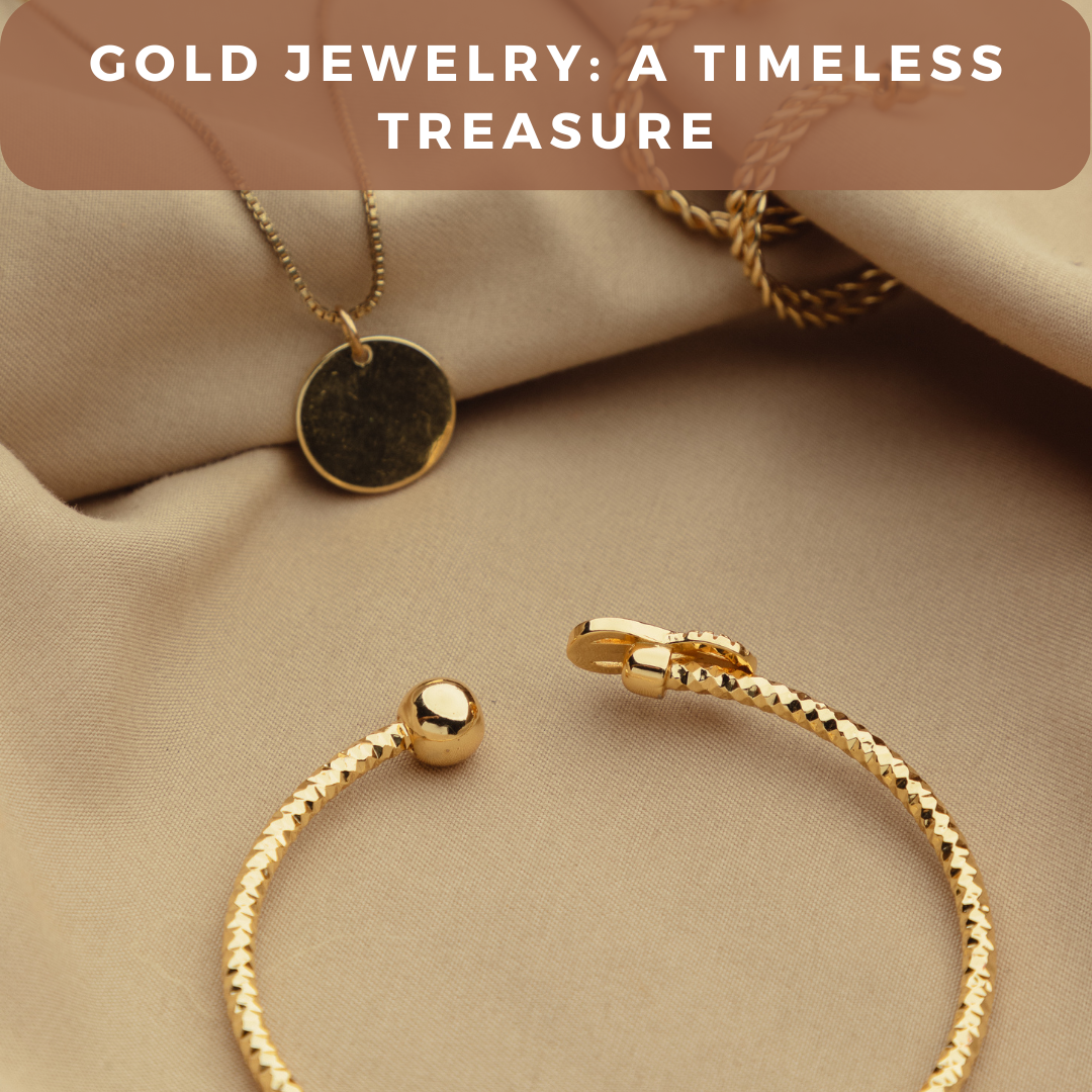 Gold Jewelry: A Timeless Treasure